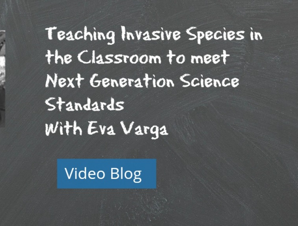 Teaching Invasive Species in the Classroom to meet Next Generation Science Standards [VIDEO]